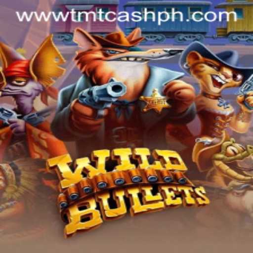 Exploring the Thrills of WildBullets: A Gamer's Guide to Winning Big with TMTCash